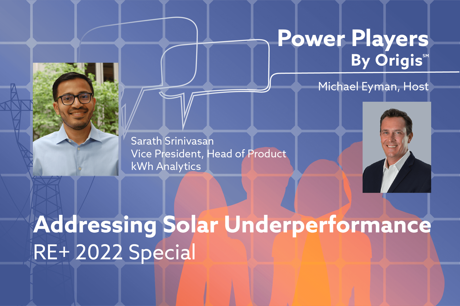 Power Players: Addressing Solar Underperformance with kWh Analytics’ Sarath Srinivasan